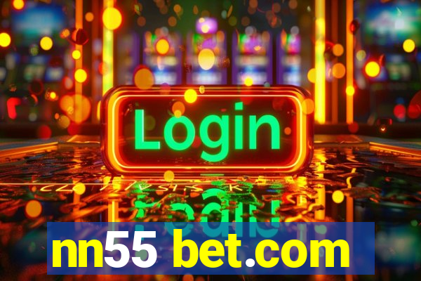 nn55 bet.com